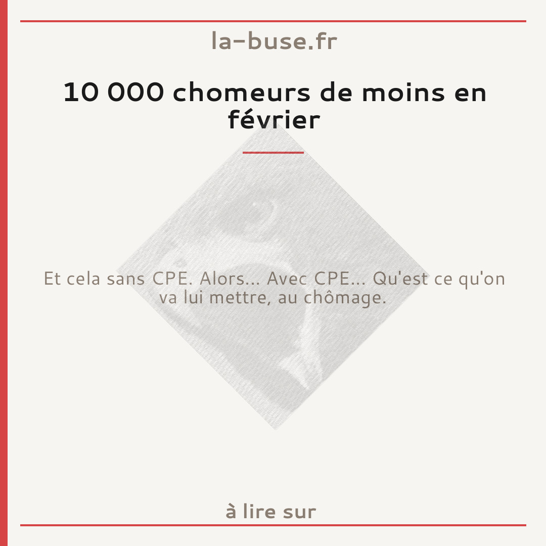 10 000 chomeurs de moins en février
