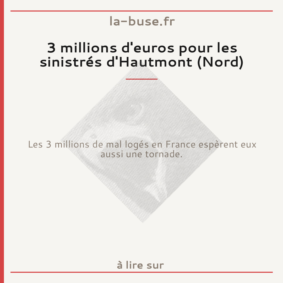 3 millions d'euros pour les sinistrés d'Hautmont (Nord)
