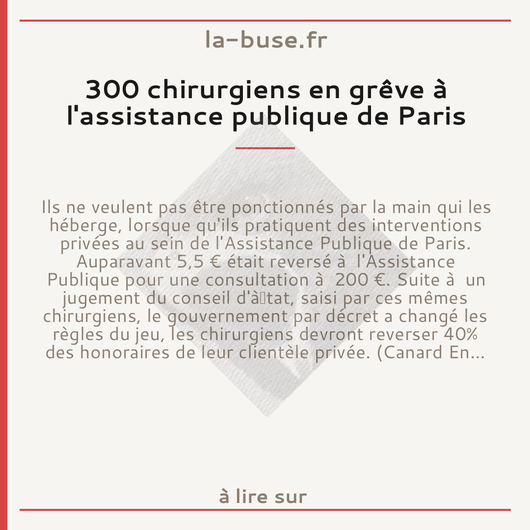 300 chirurgiens en grêve à l'assistance publique de Paris