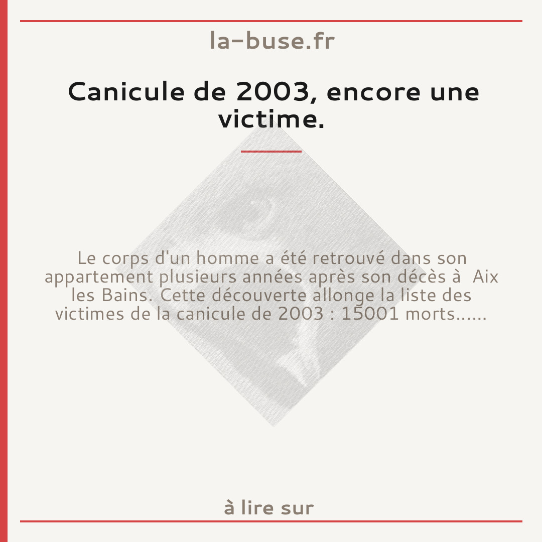 Canicule de 2003, encore une victime.