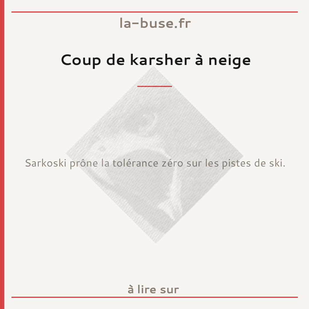 Coup de karsher à neige