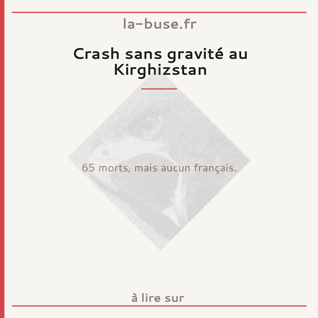Crash sans gravité au Kirghizstan