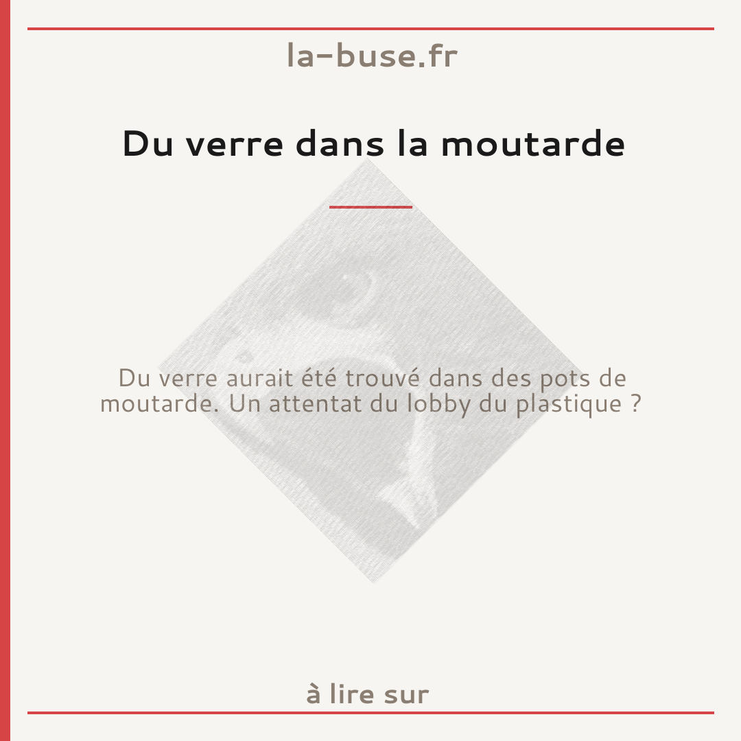Du verre dans la moutarde