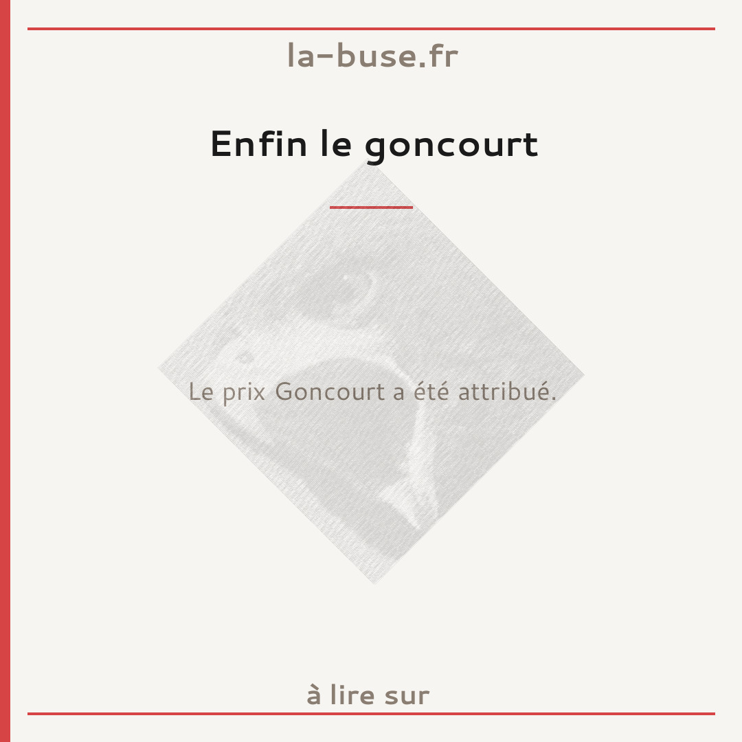 Enfin le goncourt