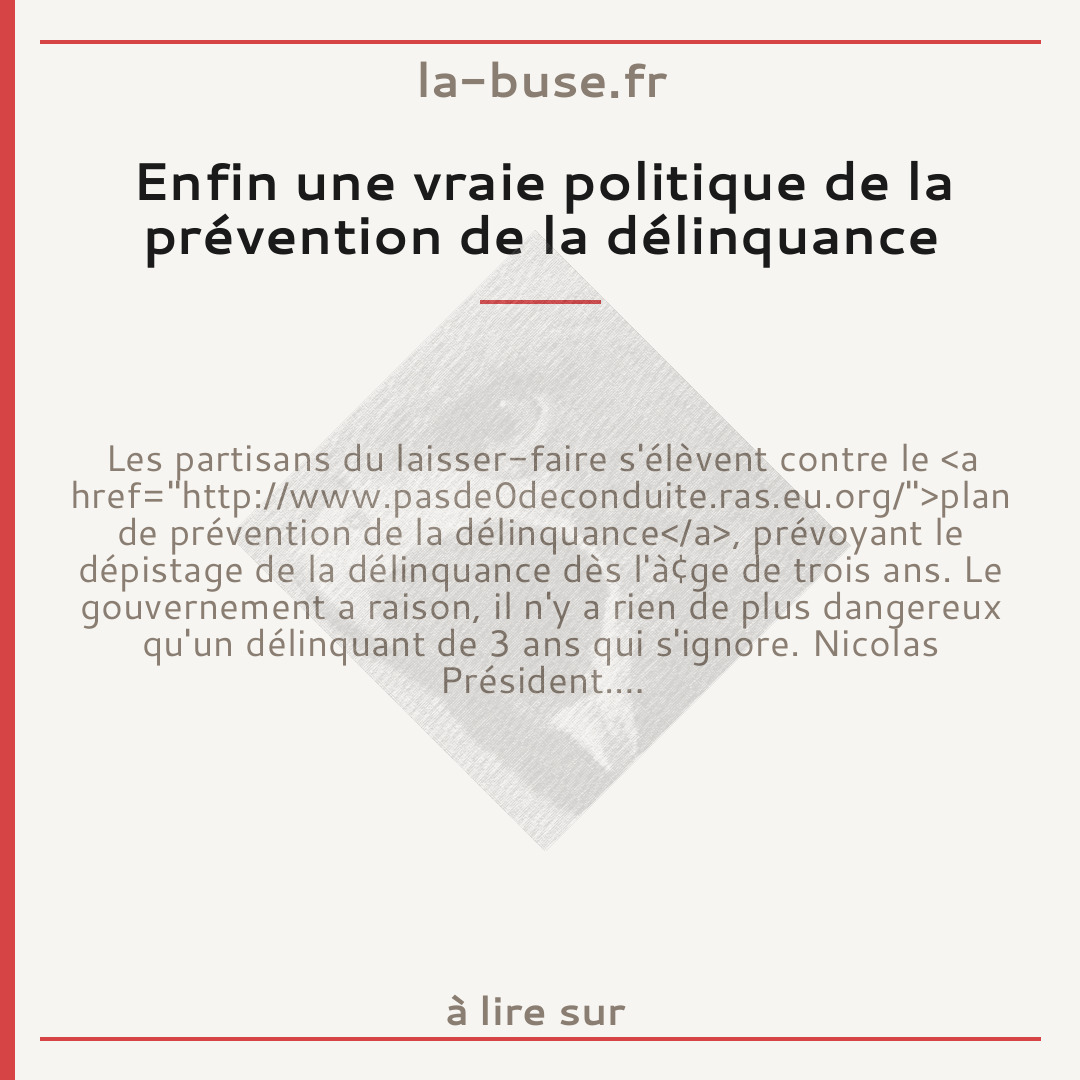 Enfin une vraie politique de la prévention de la délinquance