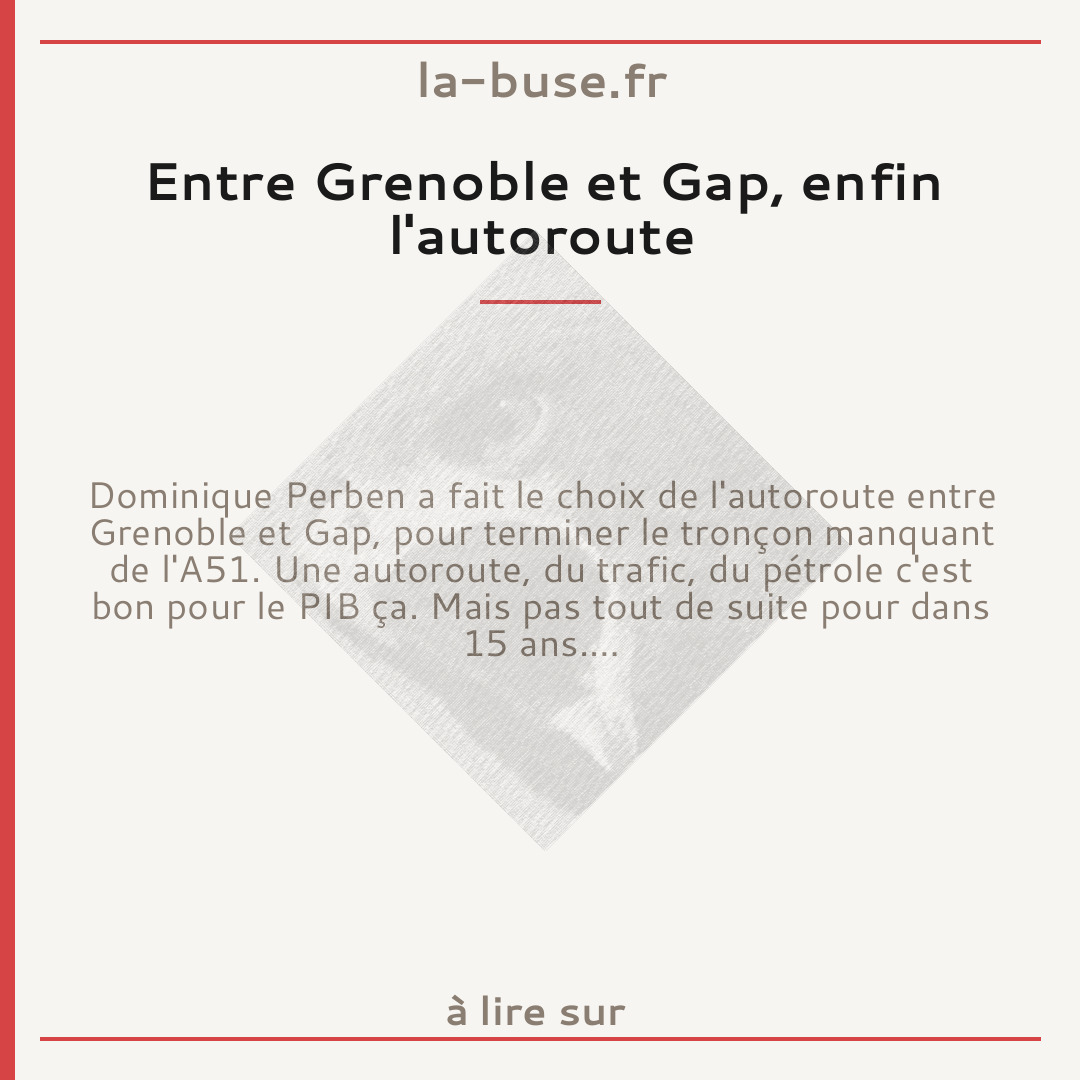 Entre Grenoble et Gap, enfin l'autoroute