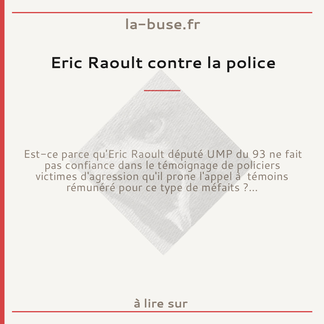 Eric Raoult contre la police