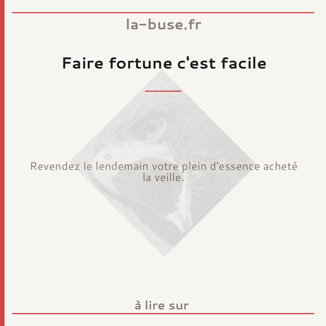 Faire fortune c'est facile