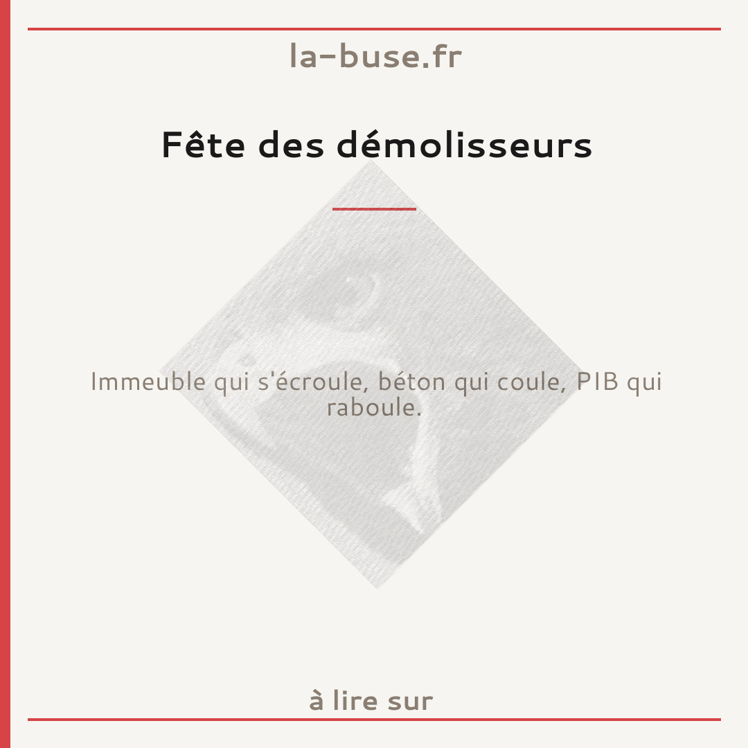 Fête des démolisseurs