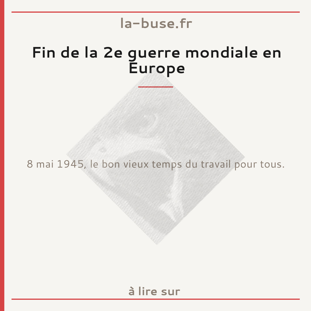 Fin de la 2e guerre mondiale en Europe
