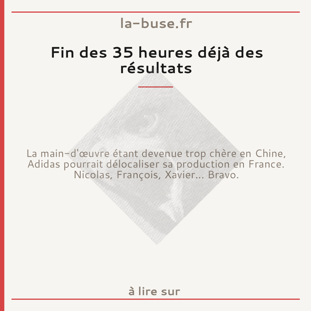 Fin des 35 heures déjà des résultats