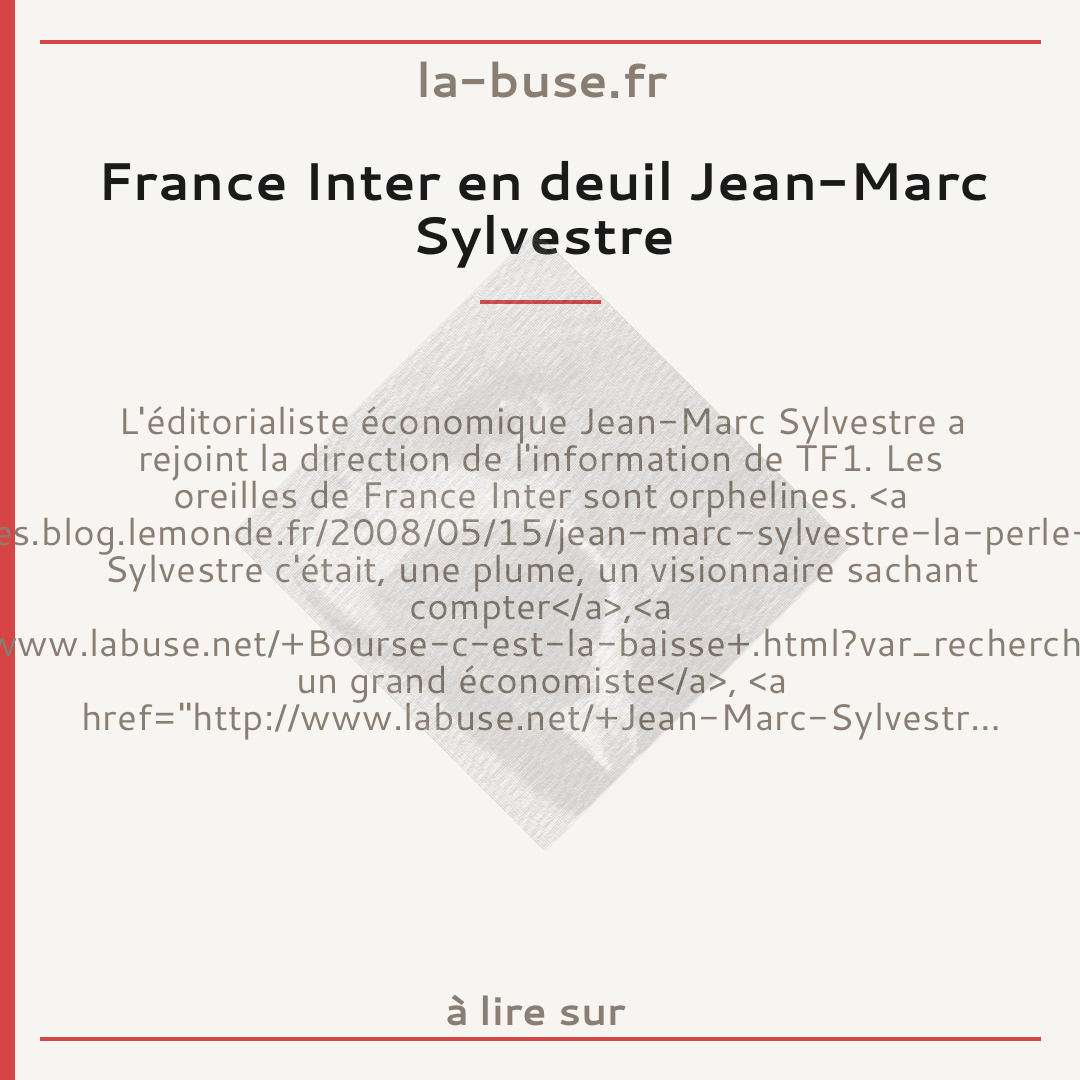 France Inter en deuil Jean-Marc Sylvestre