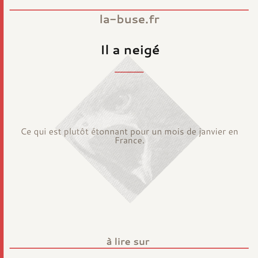 Il a neigé