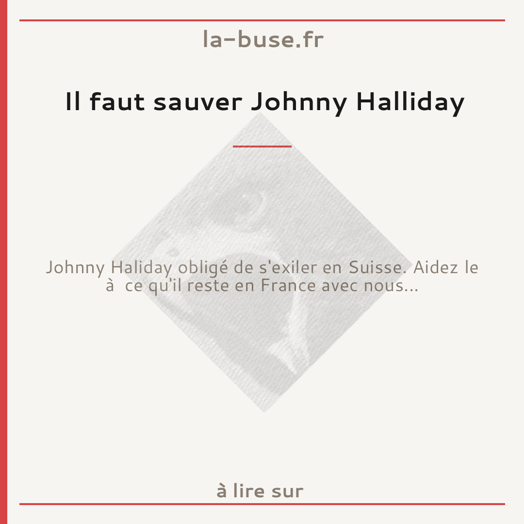 Il faut sauver Johnny Halliday