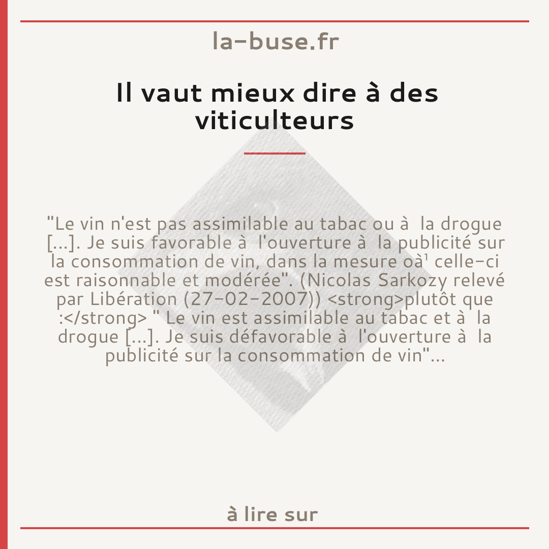Il vaut mieux dire à des viticulteurs