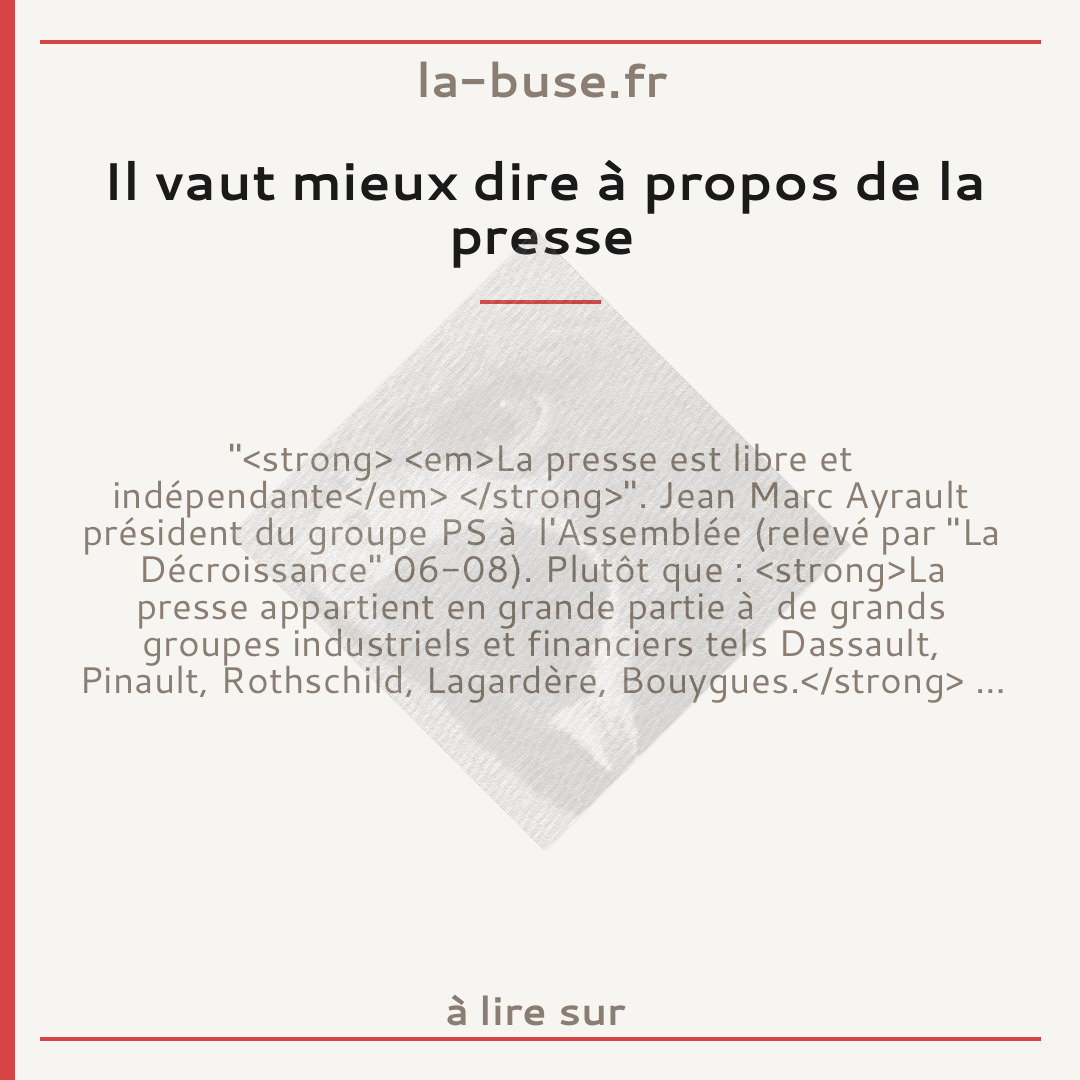 Il vaut mieux dire à propos de la presse
