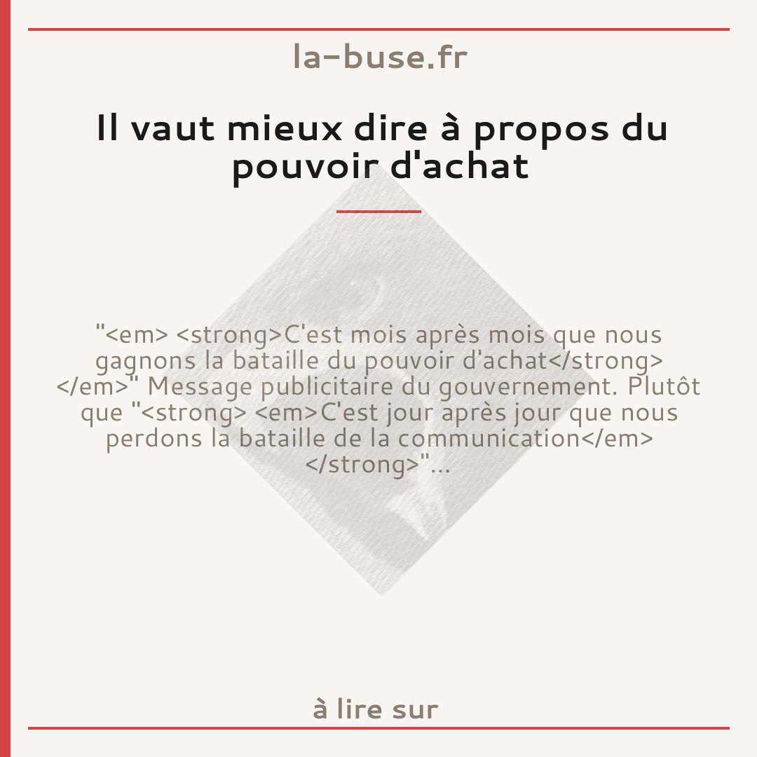 Il vaut mieux dire à propos du pouvoir d'achat