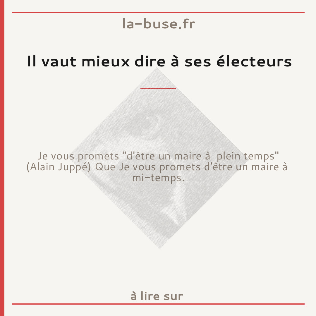 Il vaut mieux dire à ses électeurs