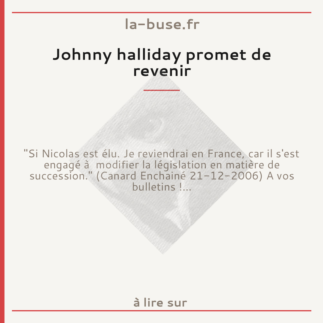 Johnny halliday promet de revenir