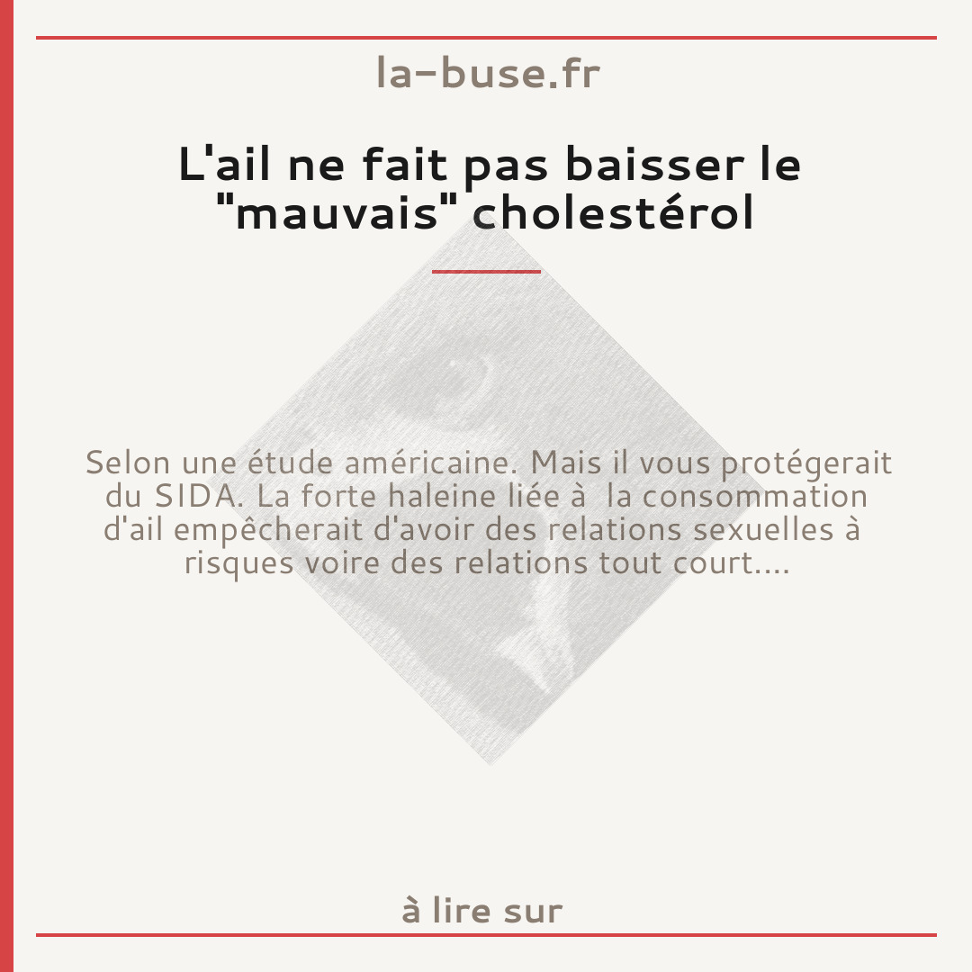 L'ail ne fait pas baisser le "mauvais" cholestérol