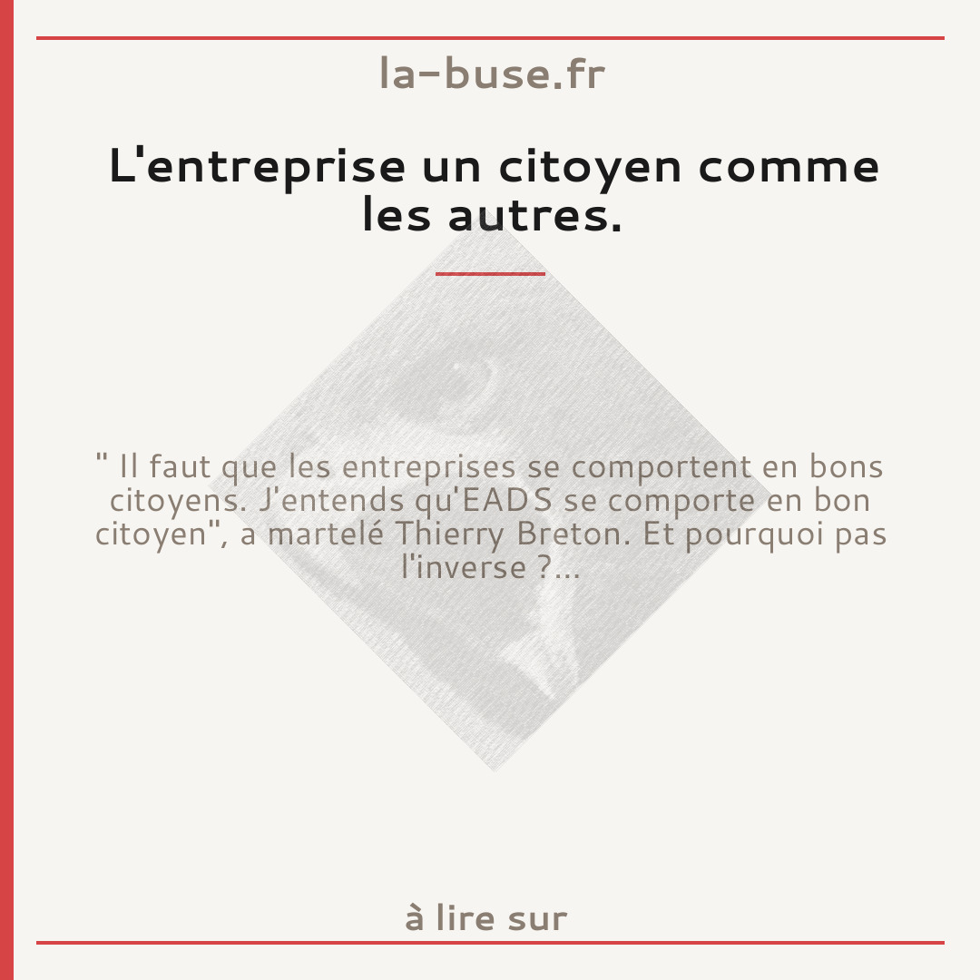 L'entreprise un citoyen comme les autres.