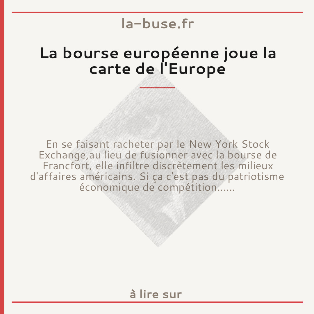 La bourse européenne joue la carte de l'Europe