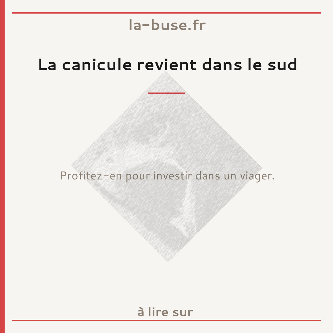 La canicule revient dans le sud
