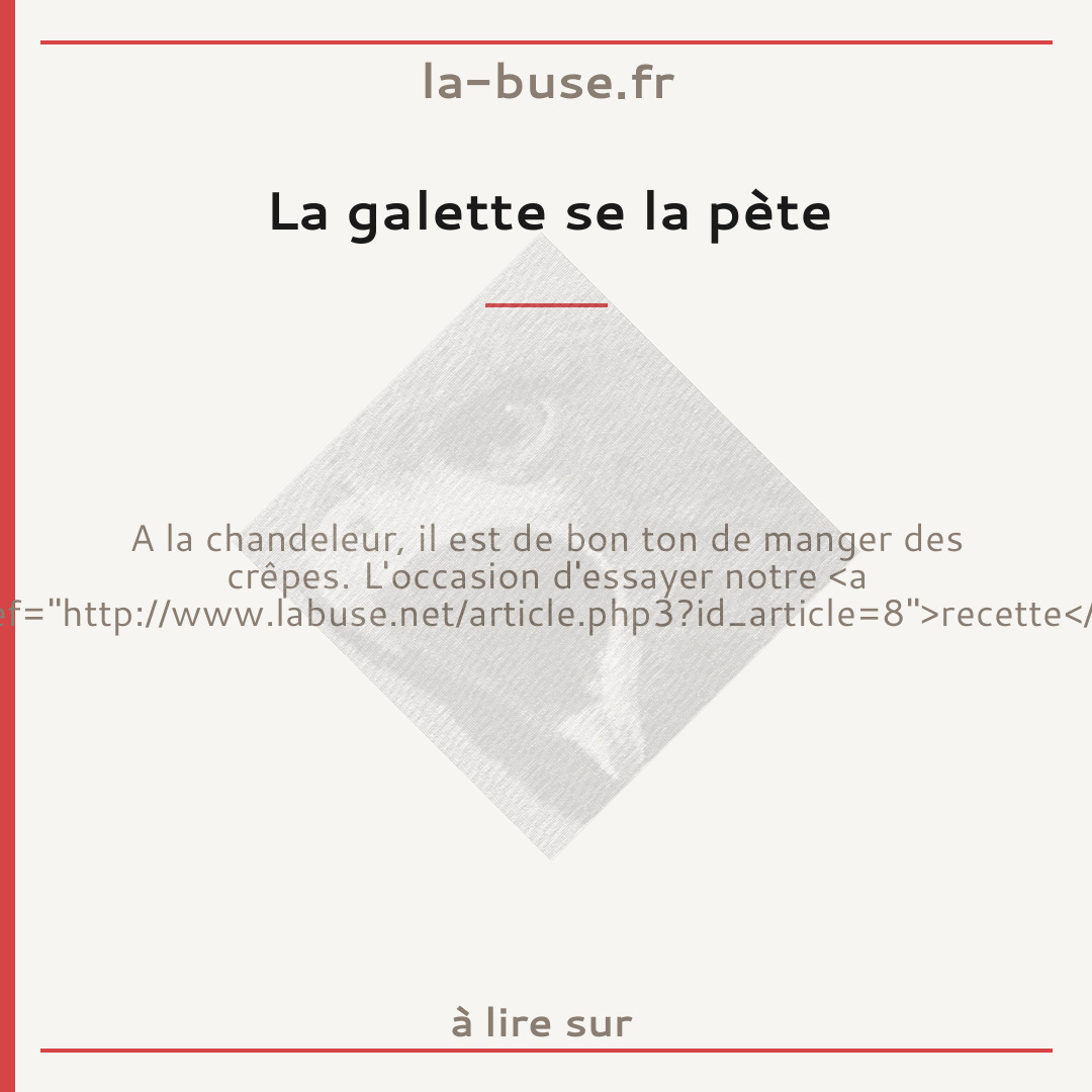 La galette se la pète