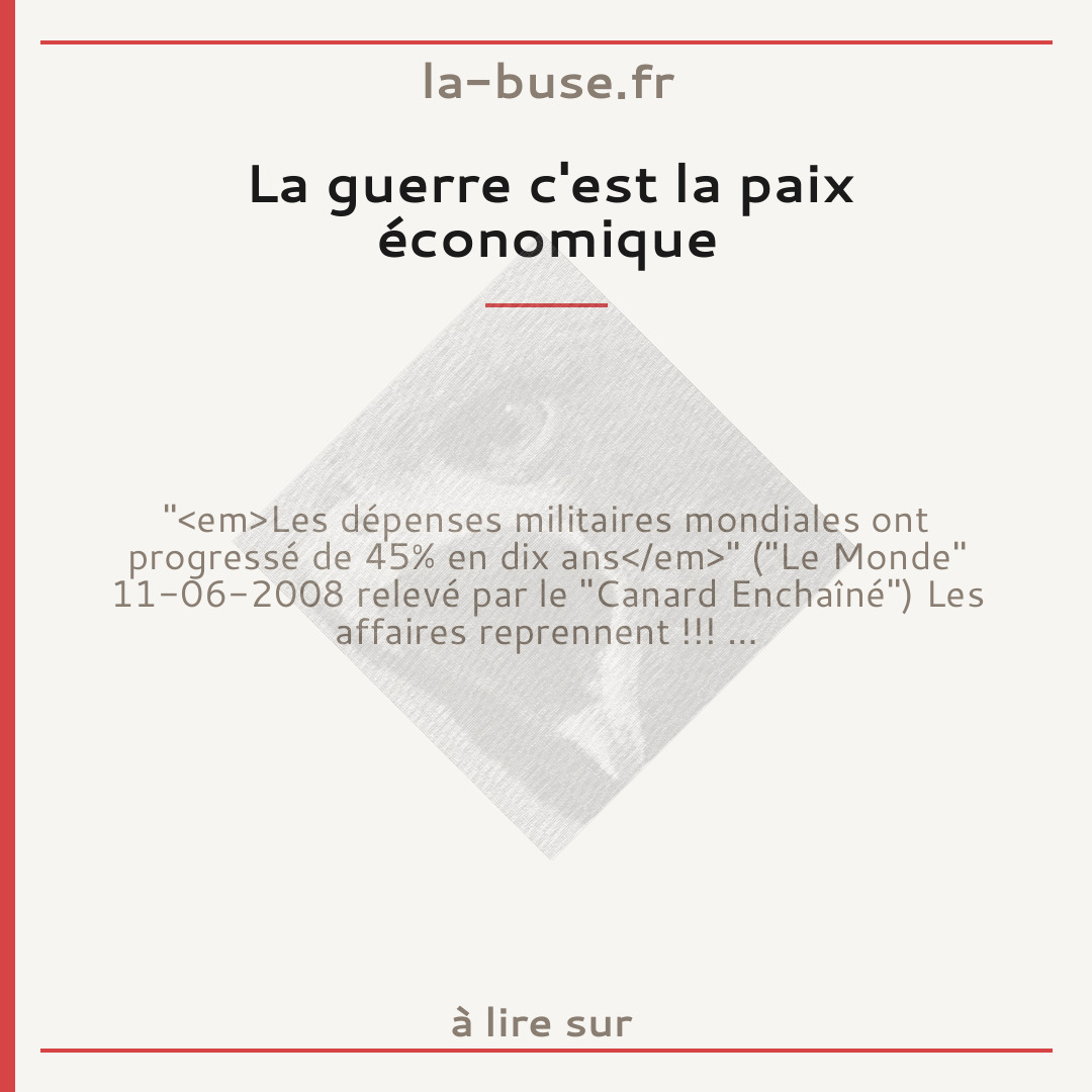 La guerre c'est la paix économique