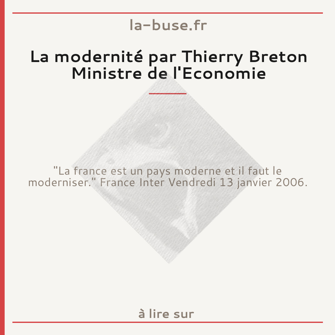 La modernité par Thierry Breton Ministre de l'Economie