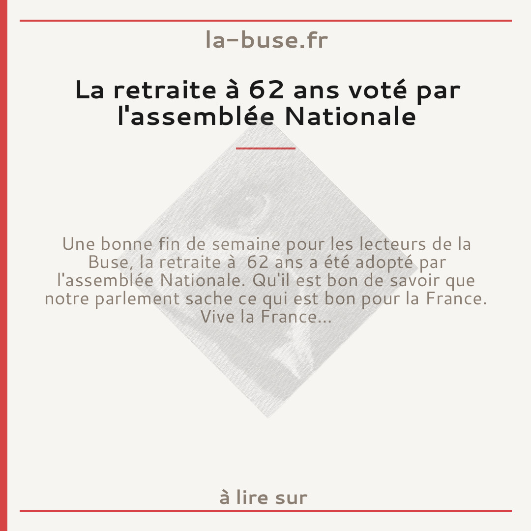 La retraite à 62 ans voté par l'assemblée Nationale