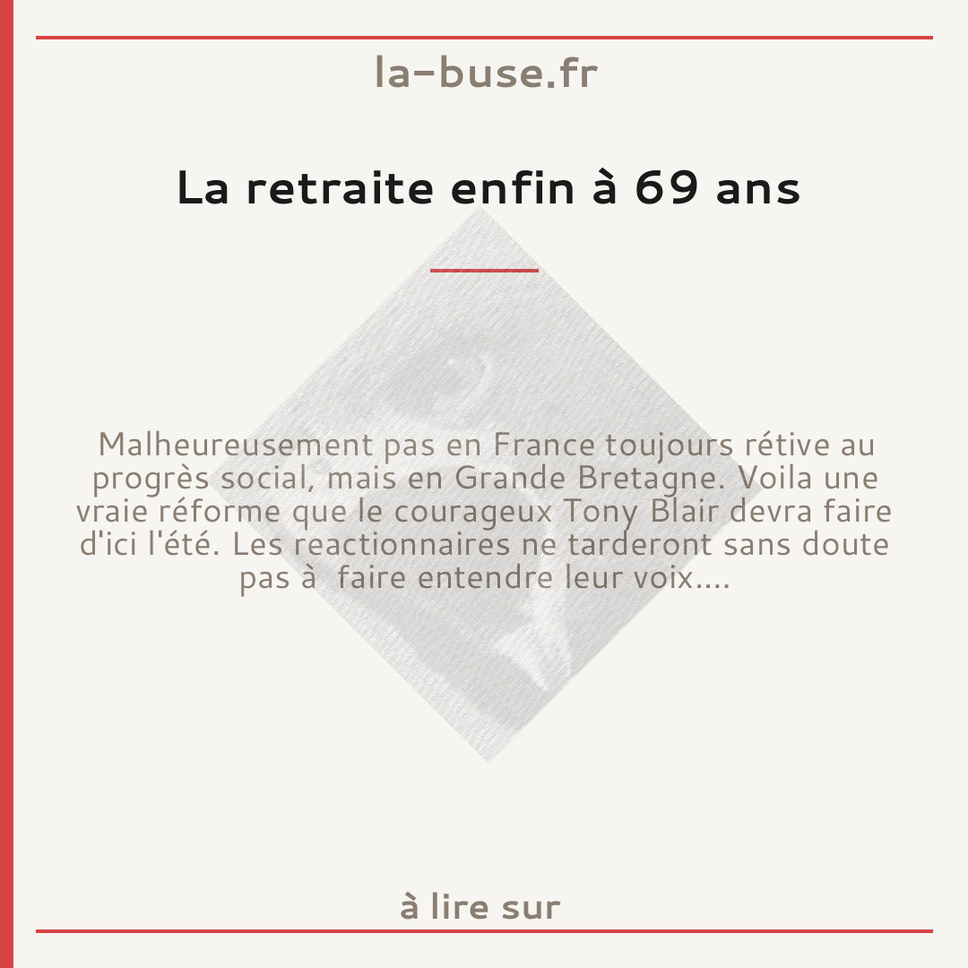 La retraite enfin à 69 ans