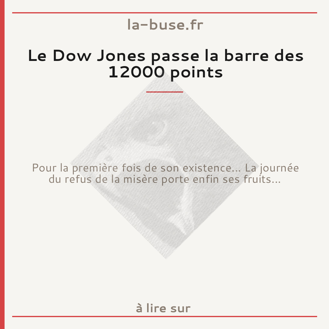 Le Dow Jones passe la barre des 12000 points