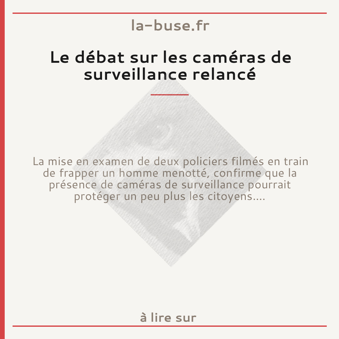 Le débat sur les caméras de surveillance relancé