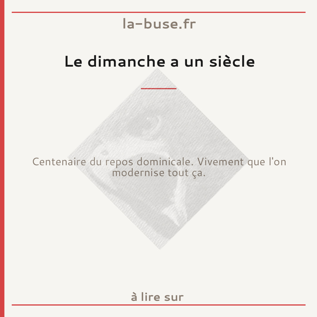Le dimanche a un siècle