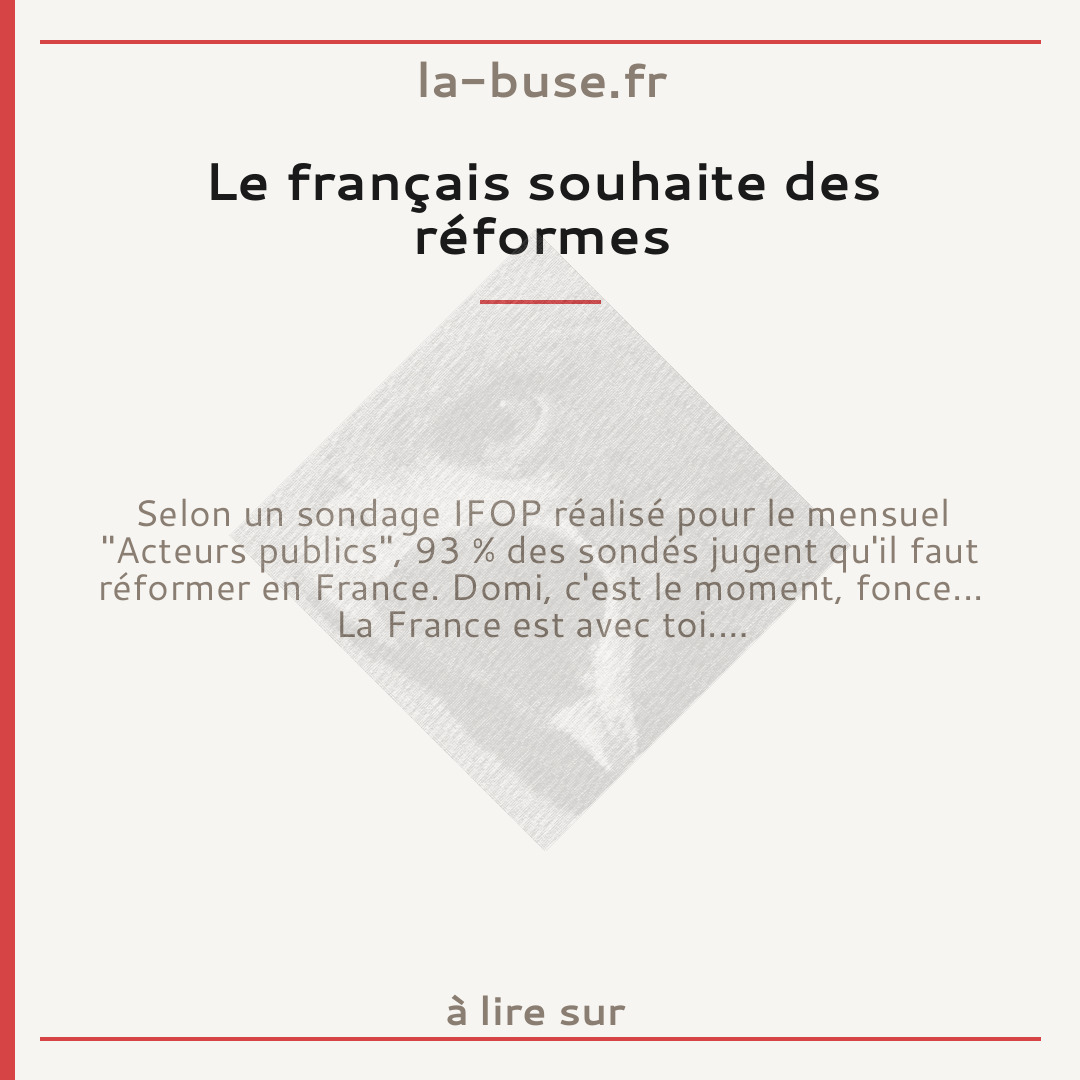 Le français souhaite des réformes
