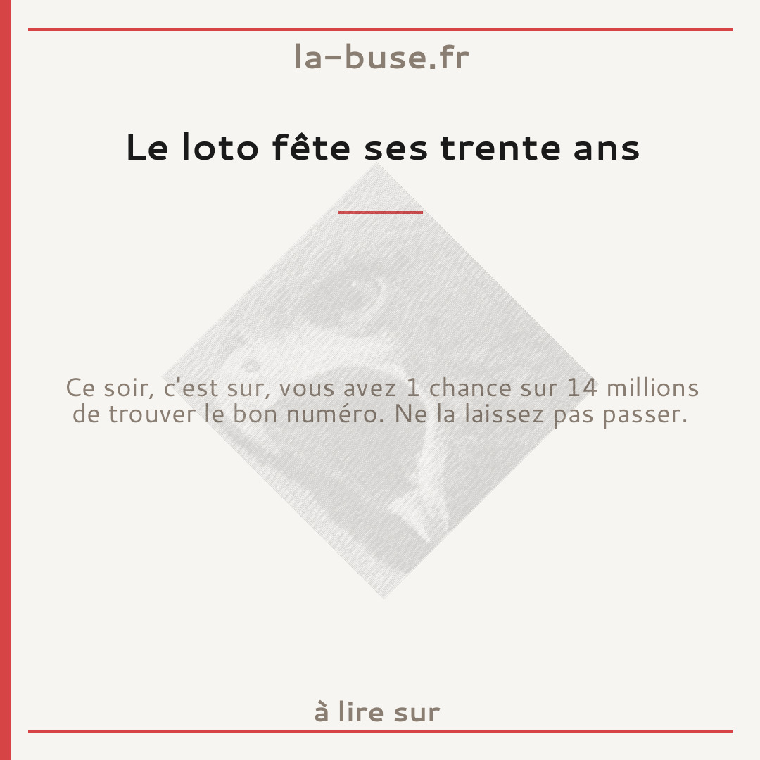Le loto fête ses trente ans
