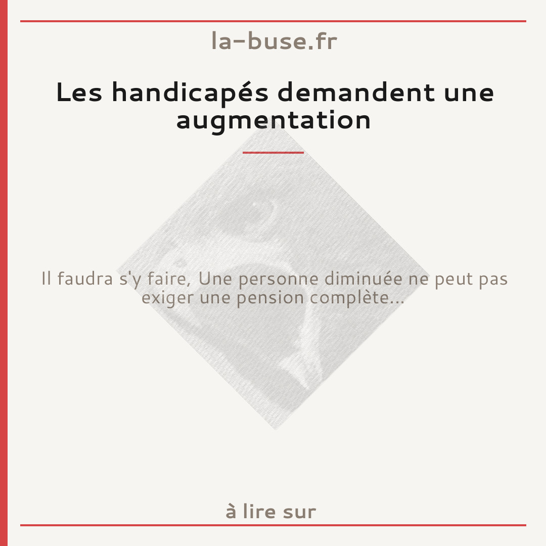 Les handicapés demandent une augmentation