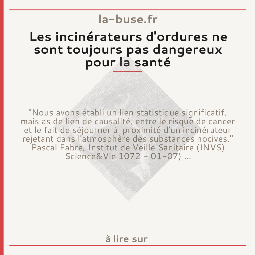 Les incinérateurs d'ordures ne sont toujours pas dangereux pour la santé
