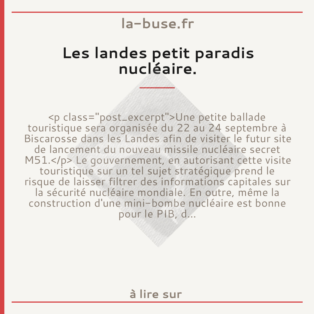 Les landes petit paradis nucléaire.