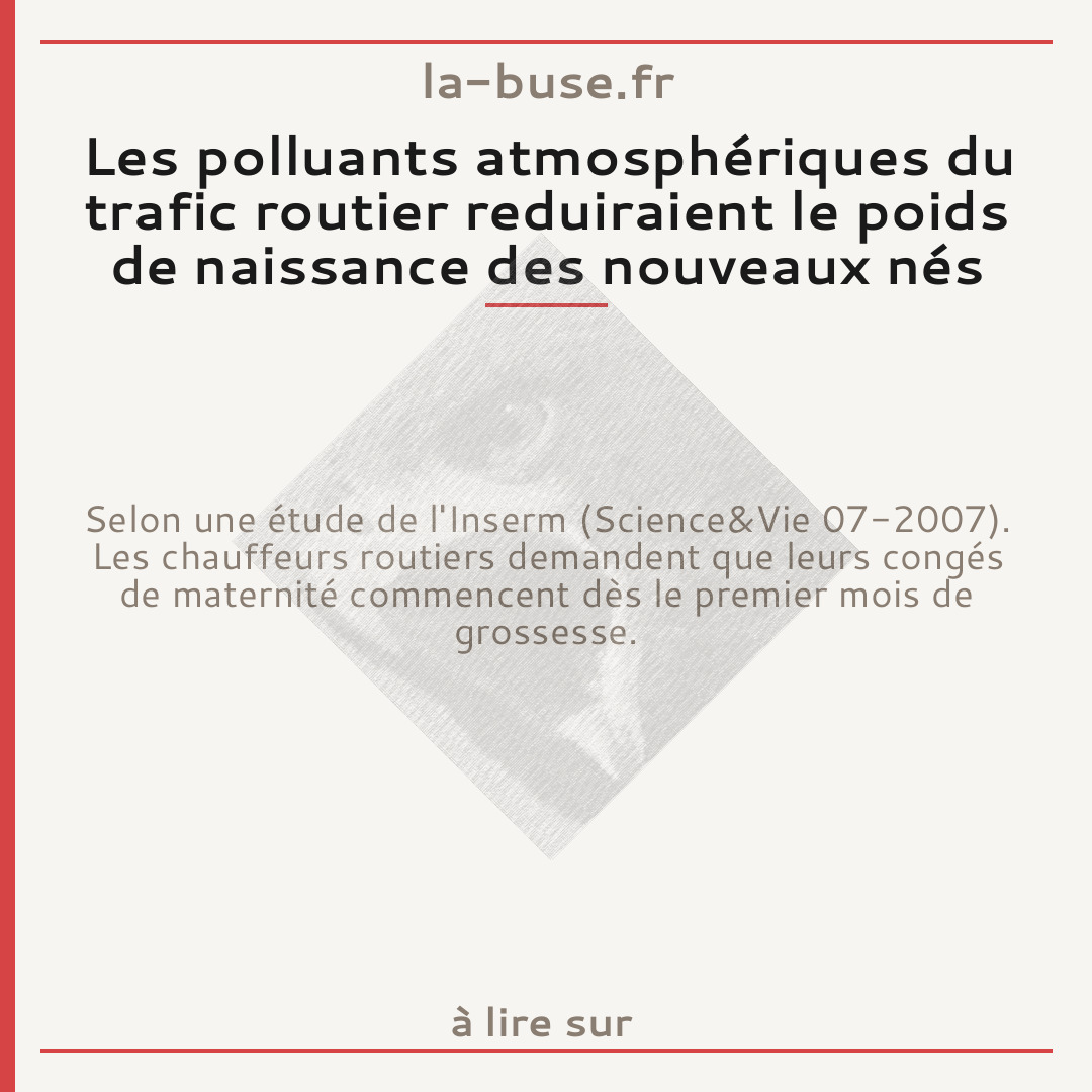 Les polluants atmosphériques du trafic routier reduiraient le poids de naissance des nouveaux nés
