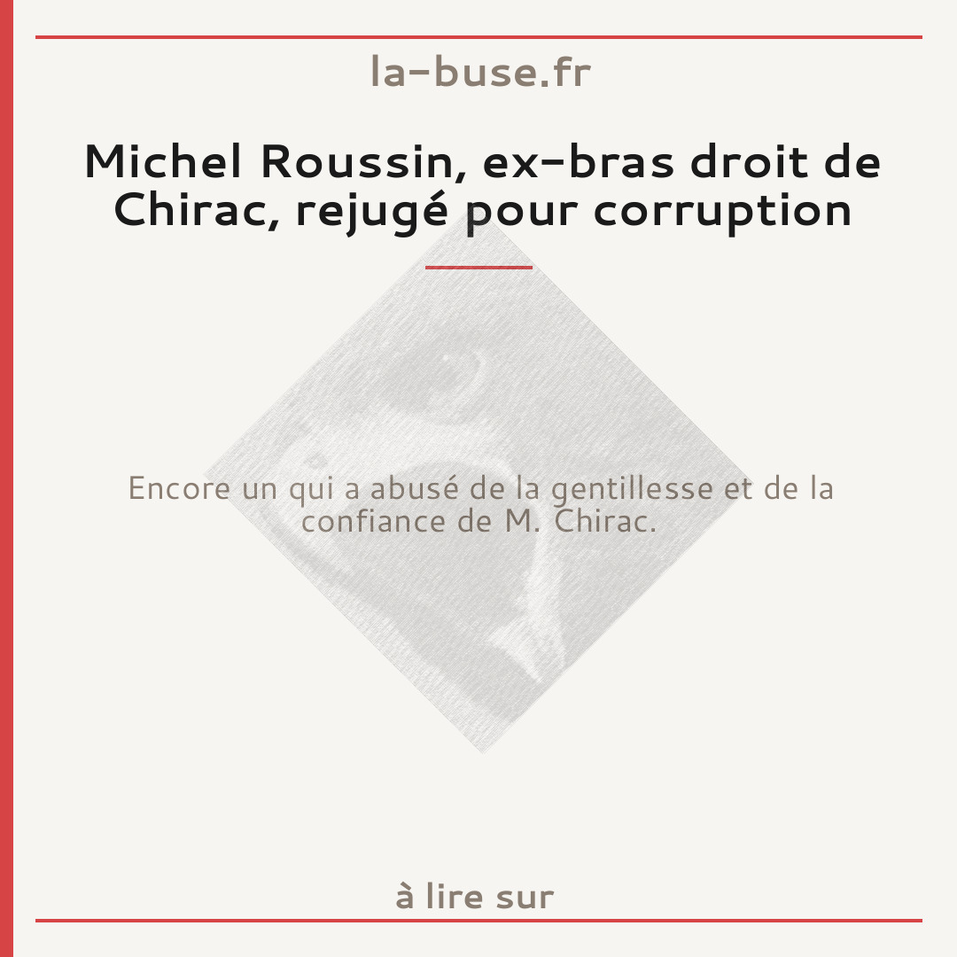 Michel Roussin, ex-bras droit de Chirac, rejugé pour corruption
