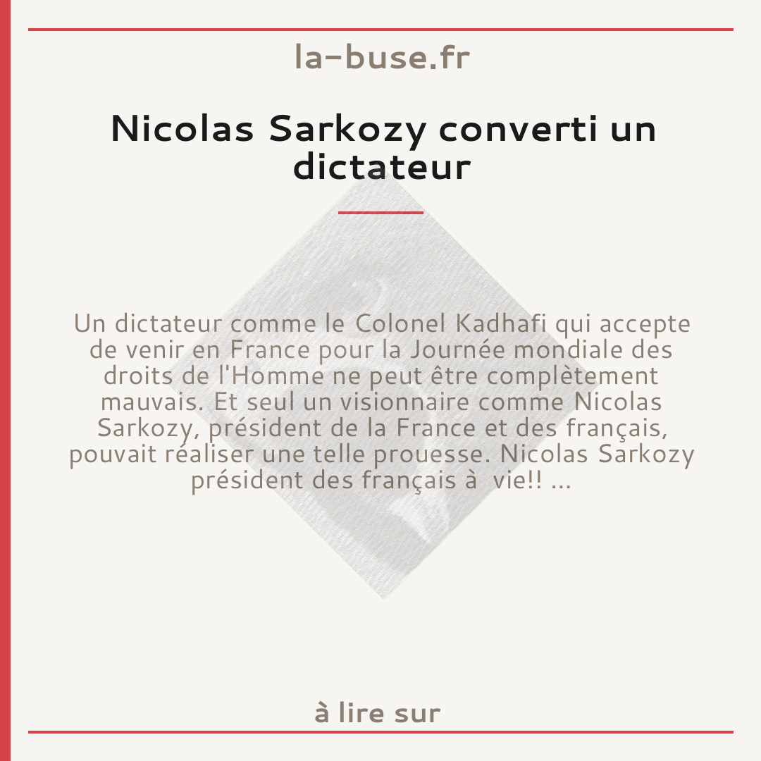 Nicolas Sarkozy converti un dictateur