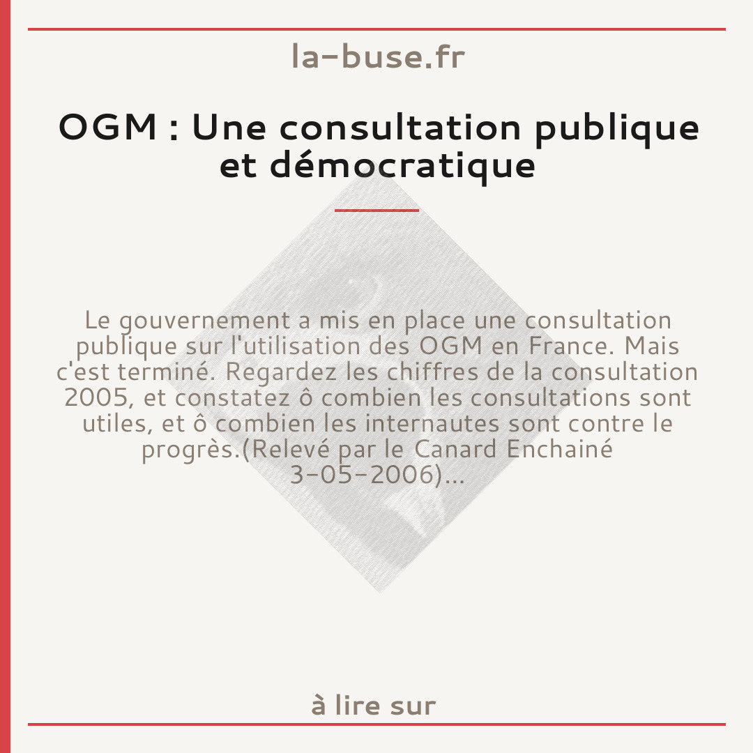 OGM : Une consultation publique et démocratique