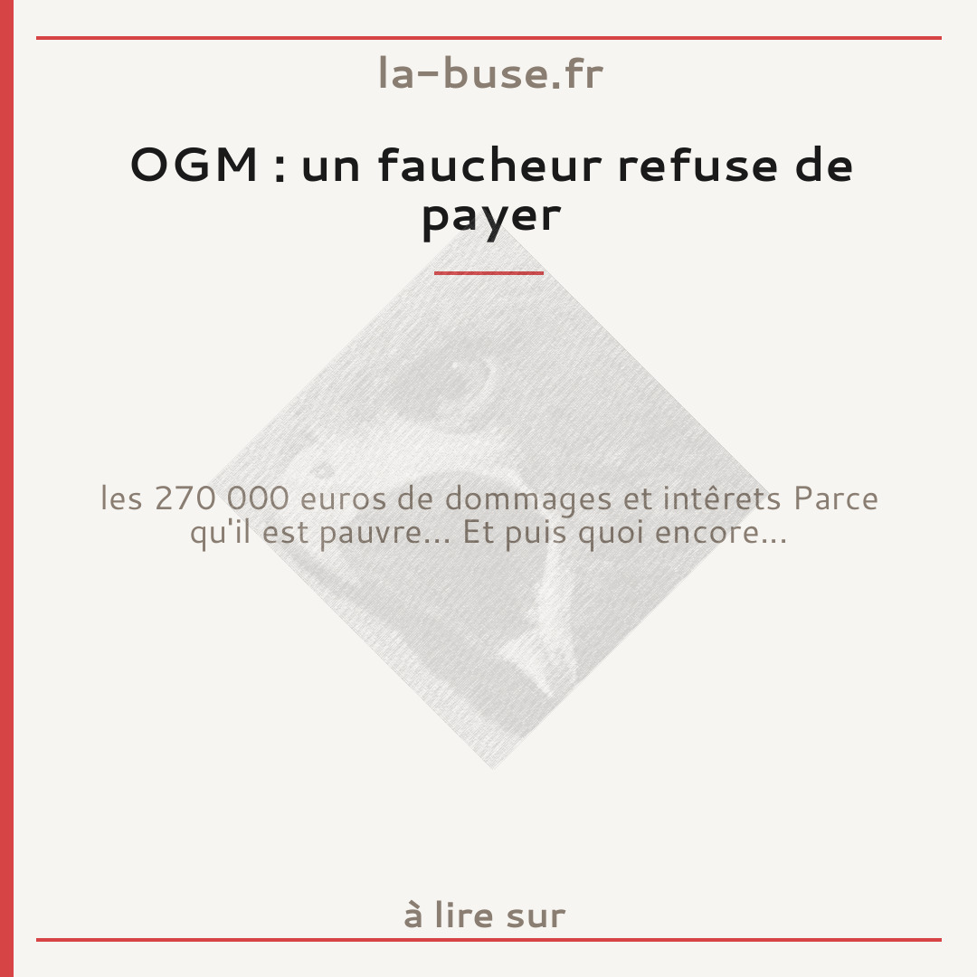 OGM : un faucheur refuse de payer