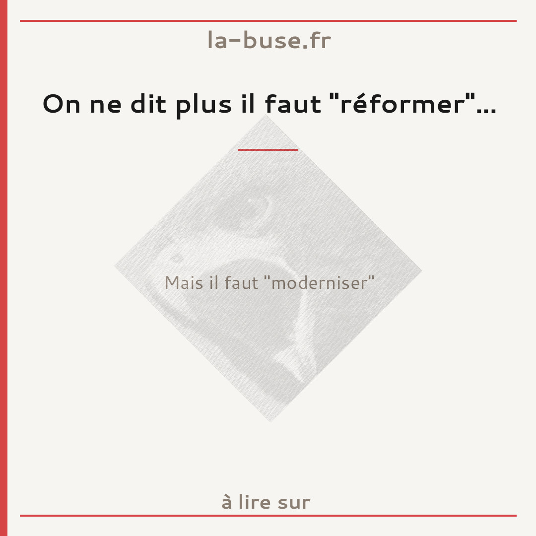 On ne dit plus il faut "réformer"...