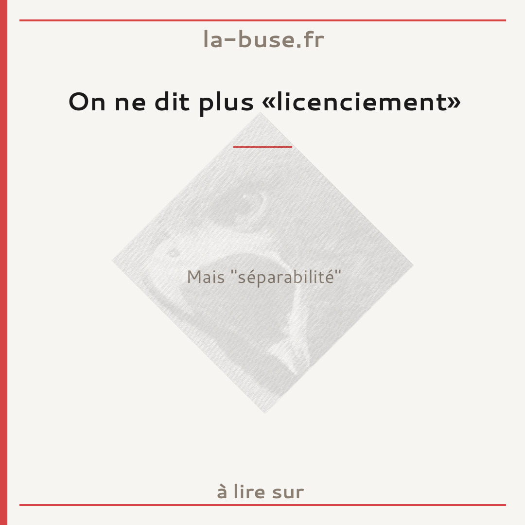 On ne dit plus «licenciement»