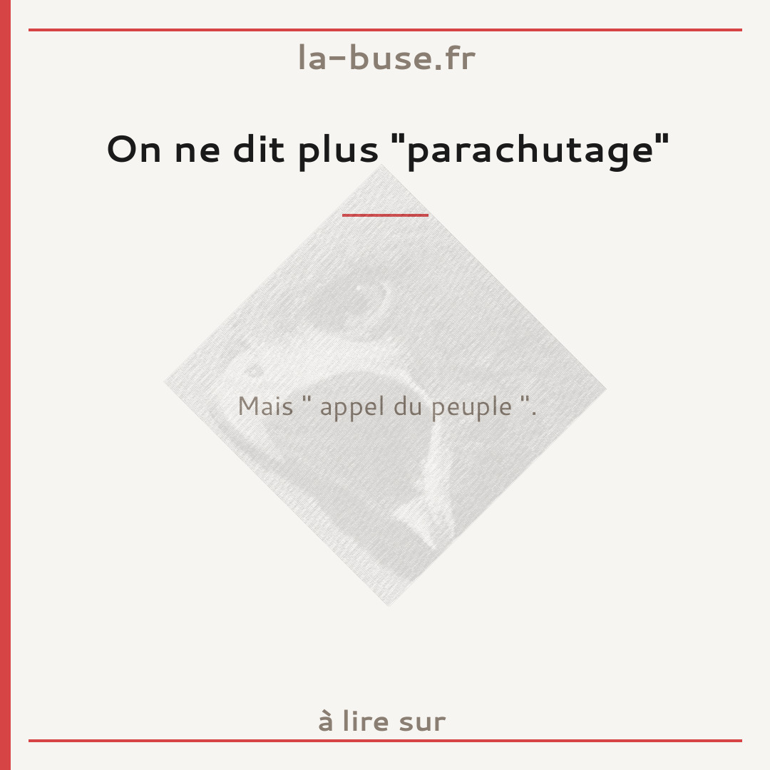 On ne dit plus "parachutage"