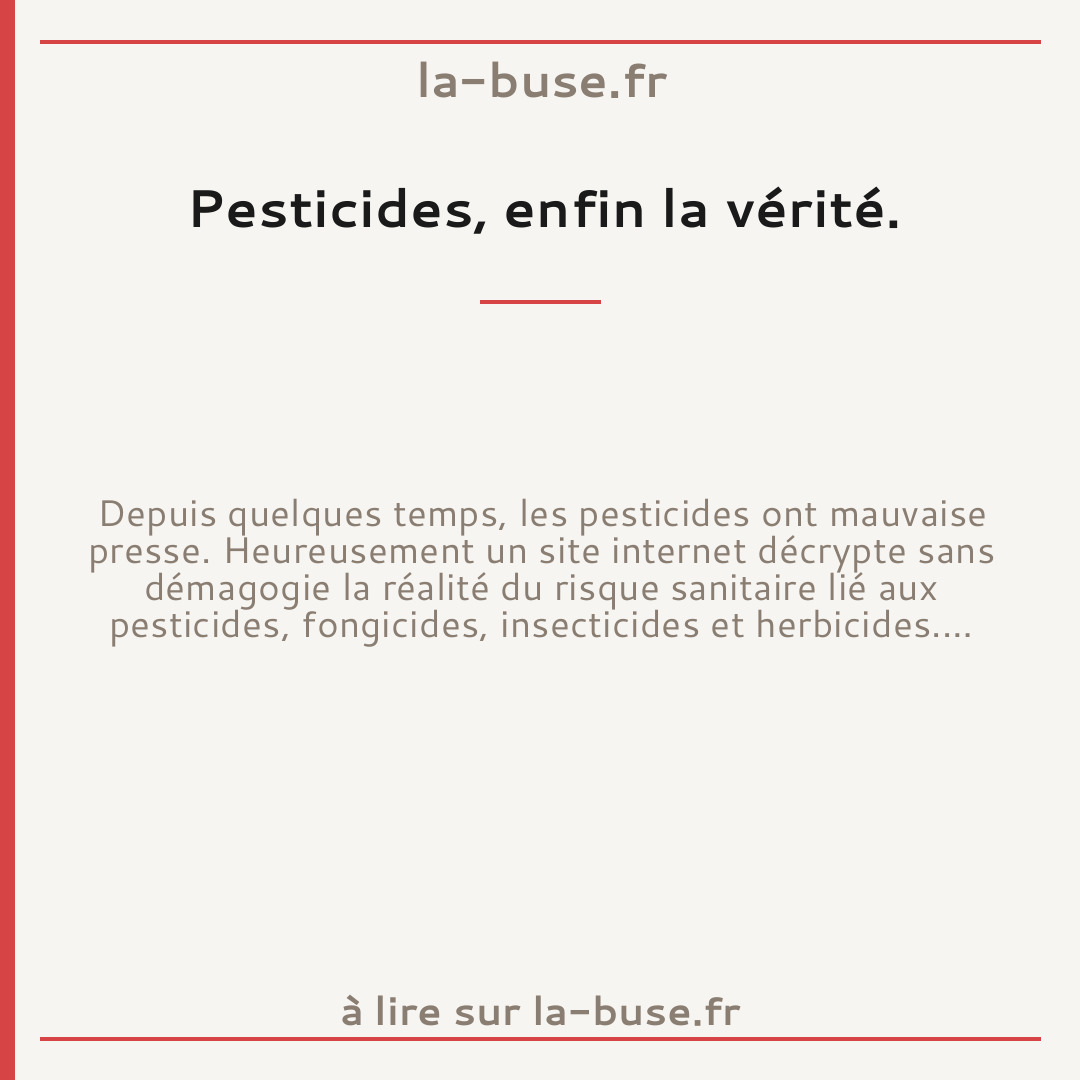 Pesticides, enfin la vérité.