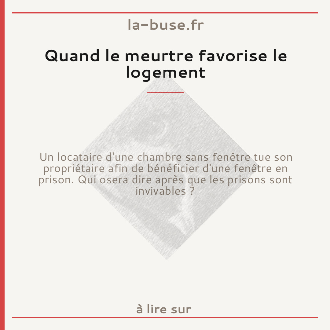 Quand le meurtre favorise le logement